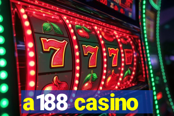 a188 casino