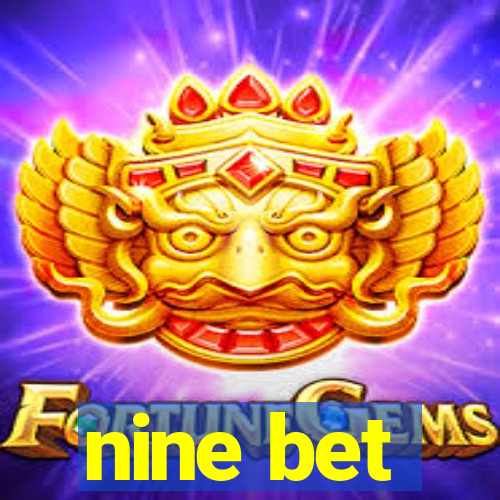 nine bet