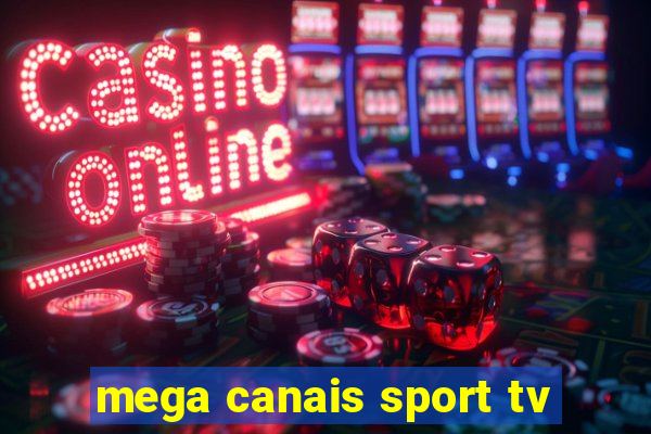 mega canais sport tv