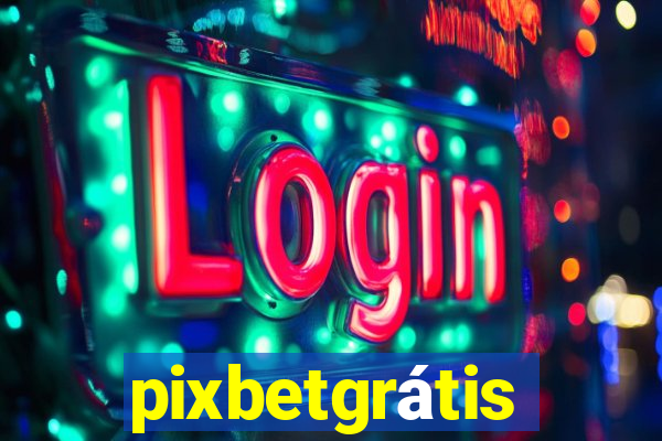pixbetgrátis