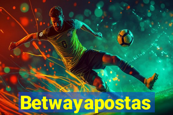 Betwayapostas