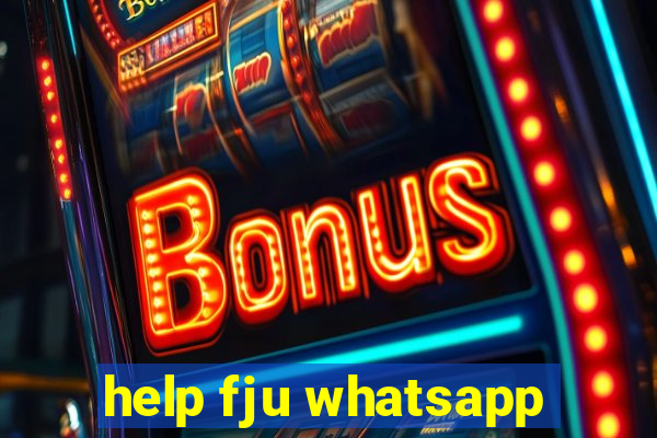 help fju whatsapp