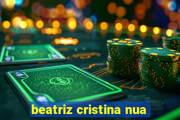 beatriz cristina nua