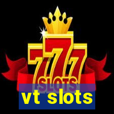 vt slots
