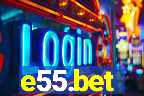 e55.bet