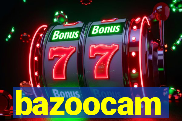 bazoocam