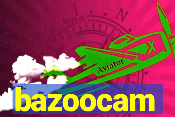 bazoocam