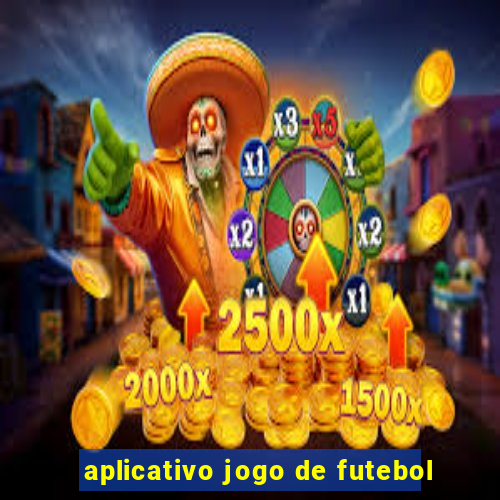 aplicativo jogo de futebol