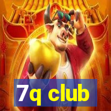 7q club