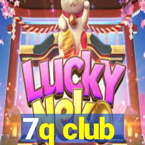 7q club
