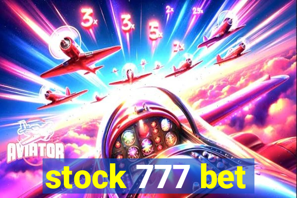 stock 777 bet