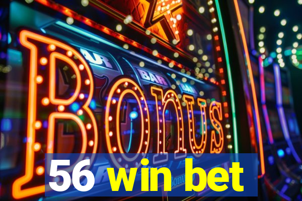 56 win bet
