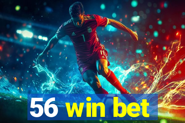 56 win bet
