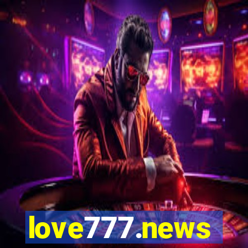 love777.news