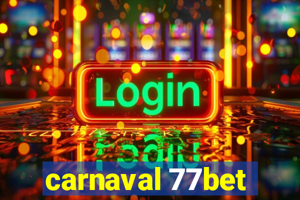 carnaval 77bet