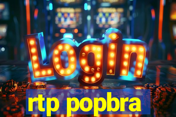 rtp popbra
