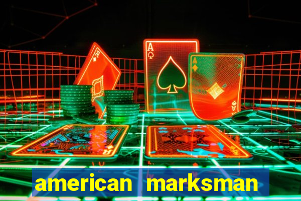 american marksman apk dinheiro infinito