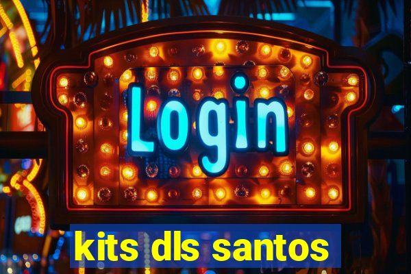 kits dls santos