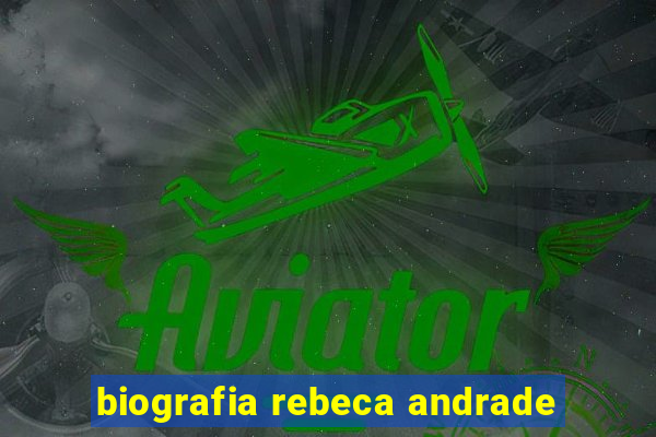biografia rebeca andrade