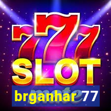brganhar 77