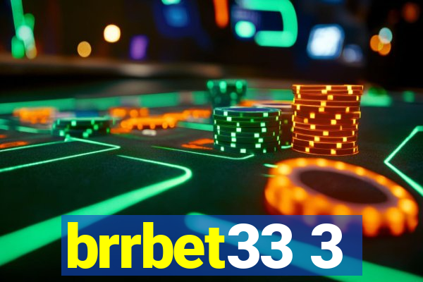 brrbet33 3