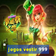 jogos vestir 999