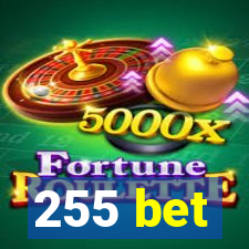 255 bet