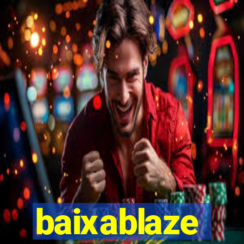 baixablaze