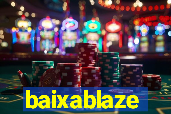 baixablaze