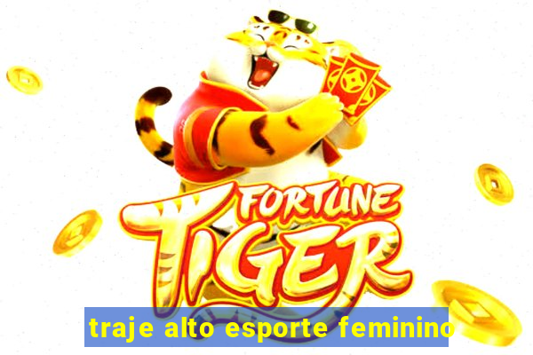 traje alto esporte feminino