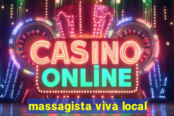 massagista viva local