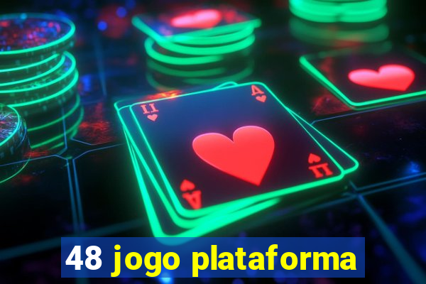 48 jogo plataforma
