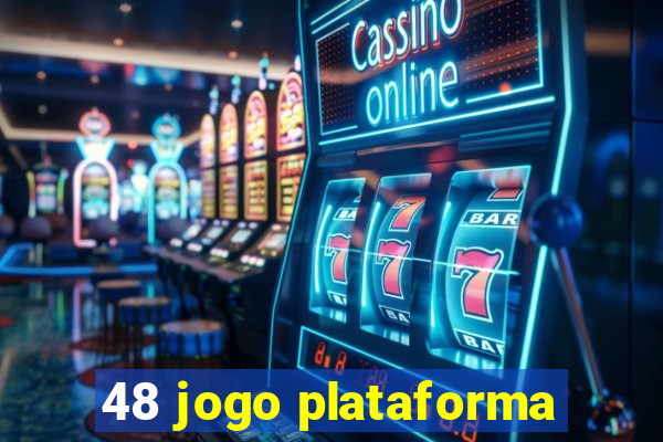 48 jogo plataforma