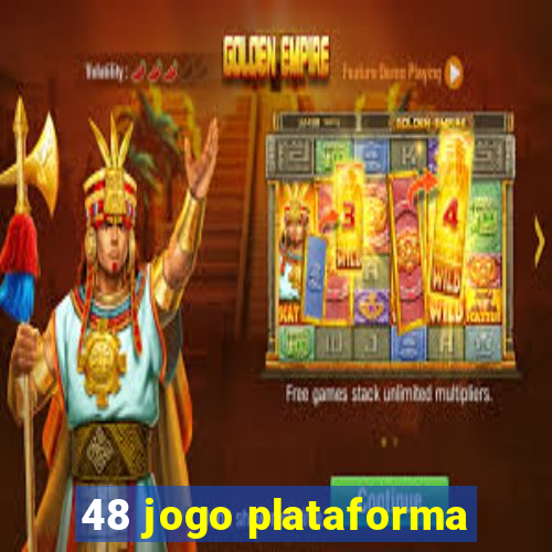 48 jogo plataforma