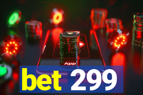 bet 299