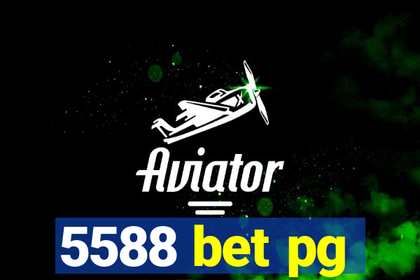 5588 bet pg