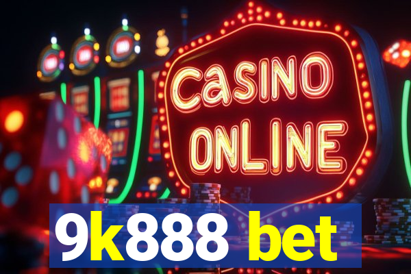 9k888 bet