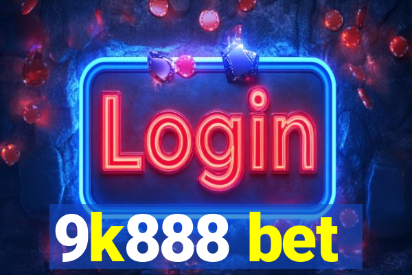9k888 bet