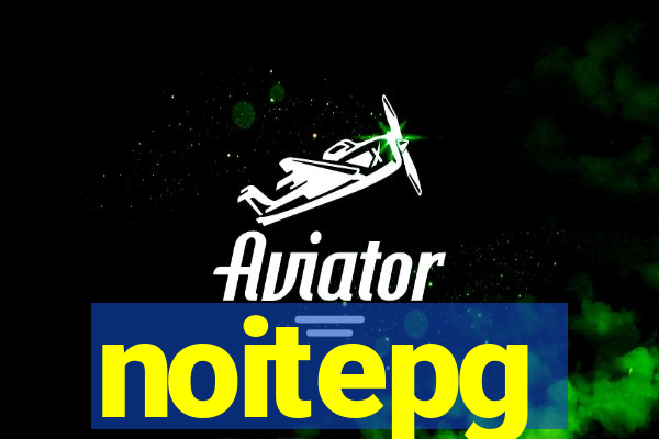 noitepg