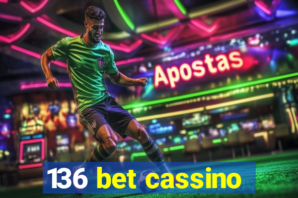 136 bet cassino