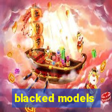 blacked models