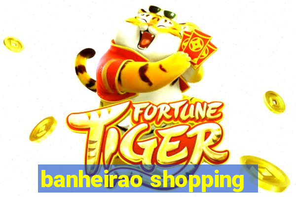 banheirao shopping