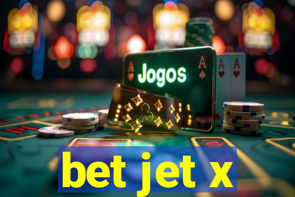 bet jet x