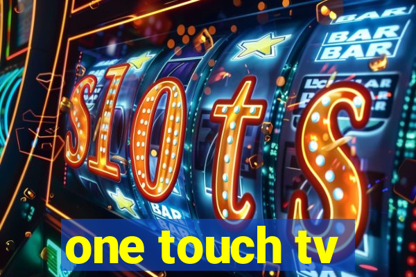 one touch tv