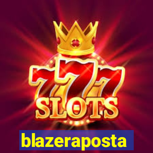 blazeraposta
