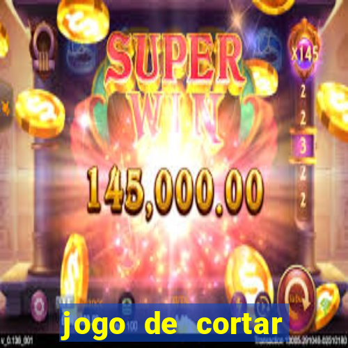 jogo de cortar fruta paga mesmo