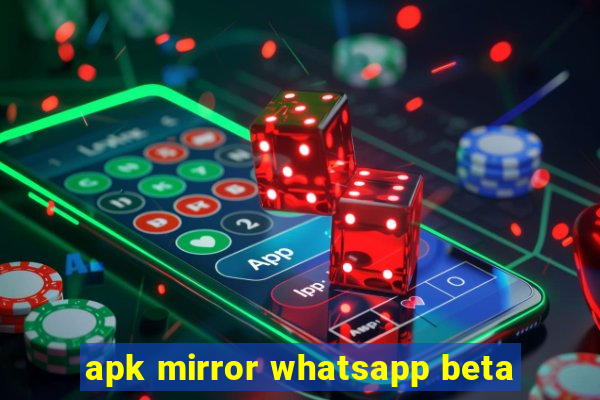 apk mirror whatsapp beta