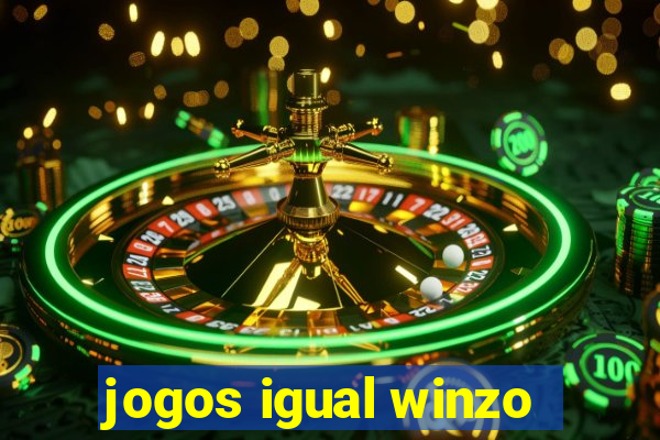 jogos igual winzo