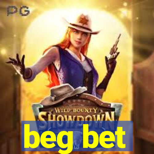 beg bet