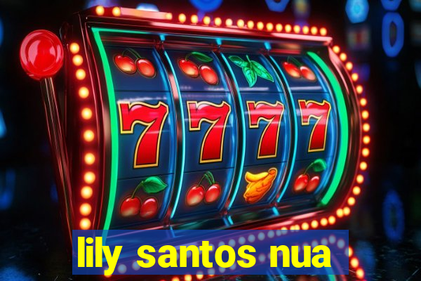 lily santos nua